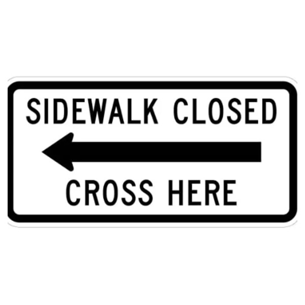 Sidewalk Closed Ahead - Left (C-203-L)